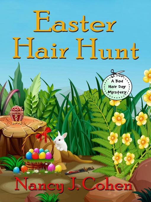 Title details for Easter Hair Hunt by Nancy J. Cohen - Available